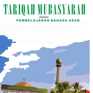 Tariqah Mubasyirah dalam Pembelajaran Bahasa Arab